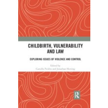 Childbirth Vulnerability and Law Exploring Issues of Violence and Cont