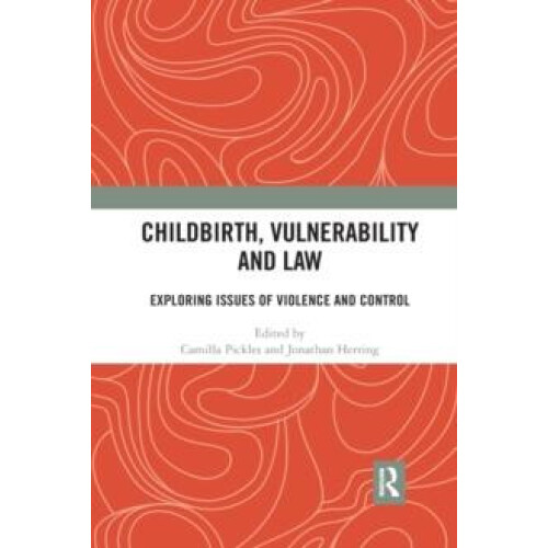 Childbirth Vulnerability and Law Exploring Issues of Violence and Cont
