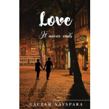 Love it never ends by Gautam Navapara Paperback Book