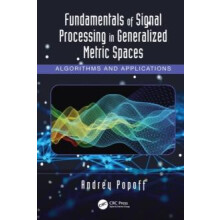 Fundamentals of Signal Processing in Generalized Metric Spaces Algorit