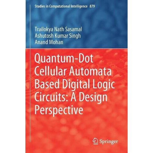 QuantumDot Cellular Automata Based Digital Logic Circuits A Design Per
