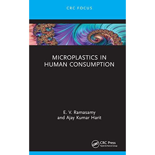 Microplastics in Human Consumption by E. V. Ramasamy Hardcover Book