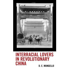 Interracial Lovers in Revolutionary China by D. E. Mungello Hardcover