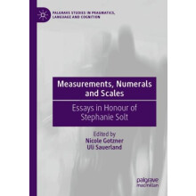 Measurements Numerals and Scales Essays in Honour of Stephanie Solt Pa
