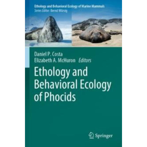 Ethology and Behavioral Ecology of Phocids Paperback Book