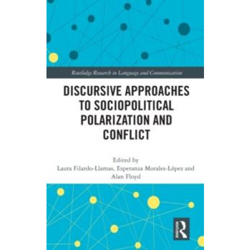 Discursive Approaches to Sociopolitical Polarization and Conflict Hard