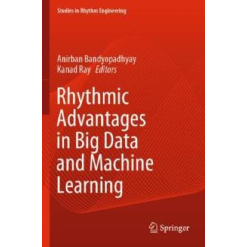 Rhythmic Advantages in Big Data and Machine Learning Paperback Book