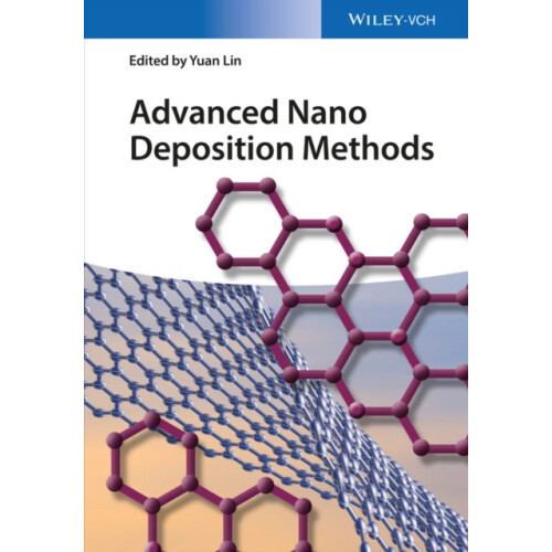 Advanced Nano Deposition Methods by Yuan Lin Hardcover Book