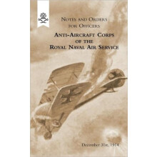 Notes and Orders for Officers AntiAircraft Corps of the Royal Naval Ai