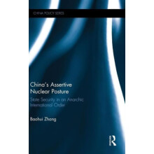 Chinas Assertive Nuclear Posture State Security in an Anarchic Interna
