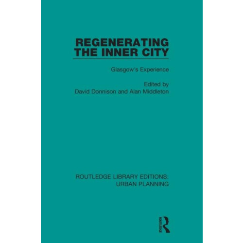 Regenerating the Inner City Glasgows Experience Paperback Book