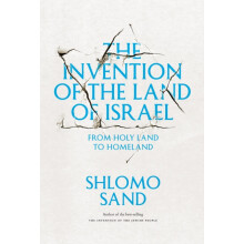 Invention of the Land of Israel by Shlomo Sand Paperback Book