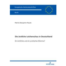 Die aerztliche Leichenschau in Deutschland Ein aerztliches und ein jur