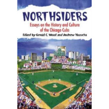 Northsiders Essays on the History and Culture of the Chicago Cubs Pape