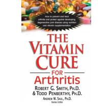 The Vitamin Cure for Arthritis by Smith Ph.D. Robert G. Hardcover Book