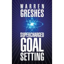 Supercharged Goal Setting by Warren Greshes Paperback Book