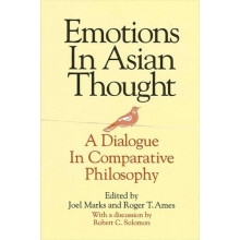 Emotions in Asian Thought A Dialogue in Comparative Philosophy With a