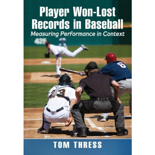 Player WonLost Records in Baseball Measuring Performance in Context by