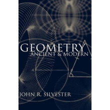 Geometry Ancient and Modern by John R. Silvester Paperback Book