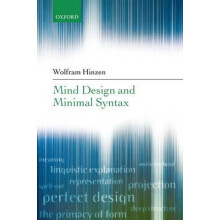 Mind Design and Minimal Syntax by Wolfram Hinzen Paperback Book