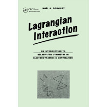 Lagrangian Interaction An Introduction To Relativistic Symmetry In Ele