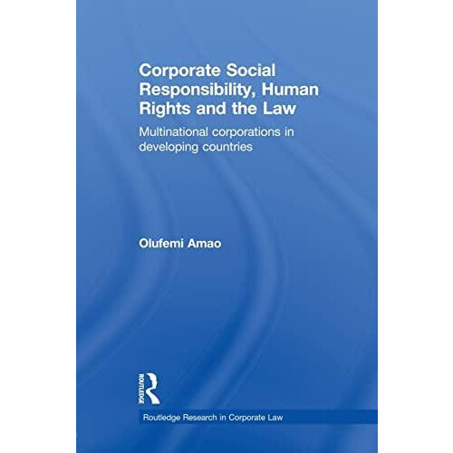 Corporate Social Responsibility Human Rights and the Law Multinational