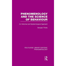 Phenomenology and the Science of Behaviour by George Thines Hardcover