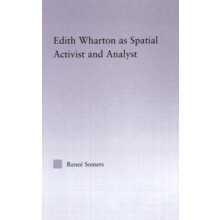 Edith Wharton as Spatial Activist and Analyst by Rene Somers Hardcover