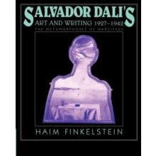 Salvador Dalis Art and Writing 1927 1942 The Metamorphosis of Narcissu