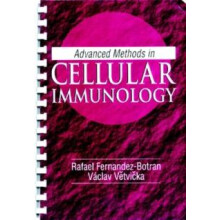 Advanced Methods in Cellular Immunology by Vetvicka Vaclav University