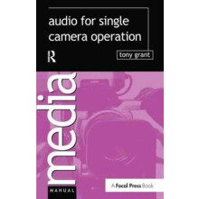 Audio for Single Camera Operation by Tony Grant Hardcover Book
