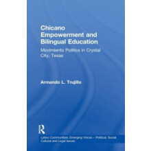 Chicano Empowerment and Bilingual Education Movimiento Politics in Cry