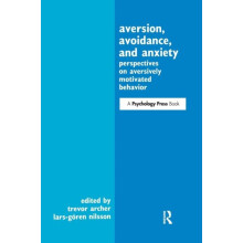Aversion Avoidance and Anxiety Perspectives on Aversively Motivated Be
