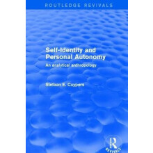 SelfIdentity and Personal Autonomy An Analytical Anthropology by Stefa