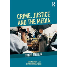 Crime Justice and the Media by Ian Marsh Paperback Book