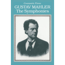 Gustav Mahler The Symphonies by Constantin Floros Paperback Book