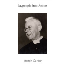Laypeople Into Action Joseph Cardijn Hard Cover by Joseph Cardijn Hard