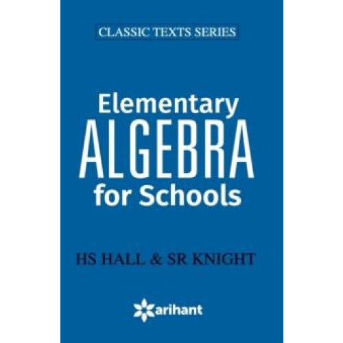 Elementry Algebra for School by HS Hall Paperback Book