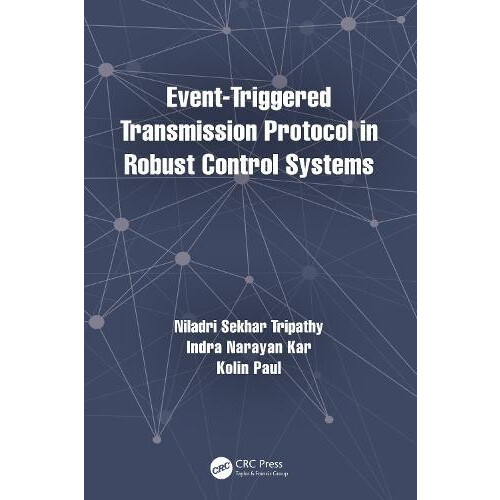 EventTriggered Transmission Protocol in Robust Control Systems by Nila