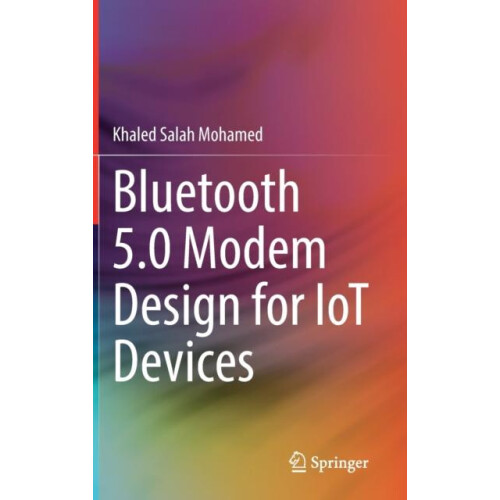 Bluetooth 5.0 Modem Design for IoT Devices by Khaled Salah Mohamed Har