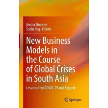 New Business Models in the Course of Global Crises in South Asia Lesso