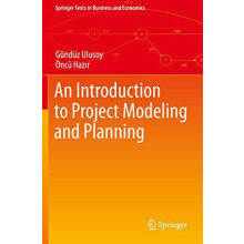 An Introduction to Project Modeling and Planning by Gndz Ulusoy Paperb