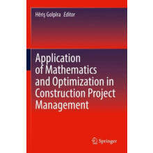 Application of Mathematics and Optimization in Construction Project Ma