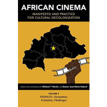 African Cinema Manifesto and Practice for Cultural Decolonization Volu