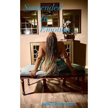 Suspended in Emotion by Maya Weatherspoon Paperback Book
