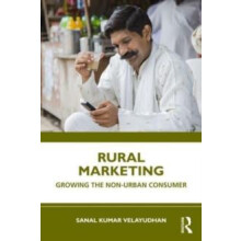 Rural Marketing Growing the Nonurban Consumer by Sanal Kumar Velayudha