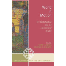 World in Motion The Globalization and the Environment Reader Hardcover