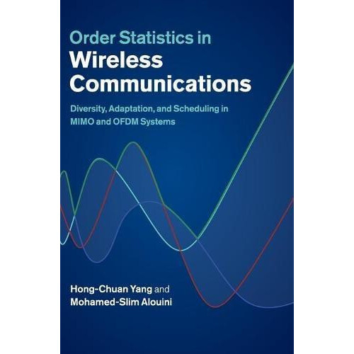 Order Statistics in Wireless Communications by HongChuan Yang Hardcove
