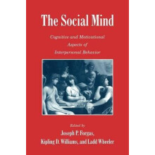 The Social Mind Cognitive and Motivational Aspects of Interpersonal Be