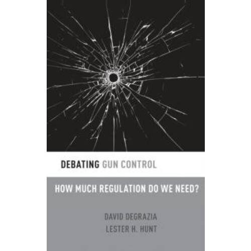 Debating Gun Control by DEGRAZIA Hardcover Book